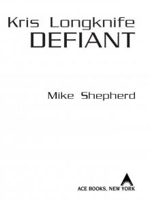 Kris Longknife: Defiant: Defiant Read online