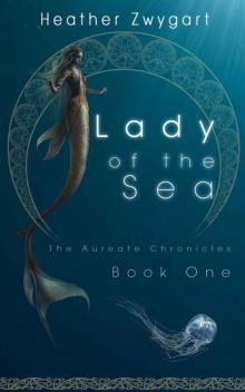 Lady of the Sea: The Aureate Chronicles, Book One Read online