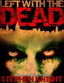 Left With The Dead Read online