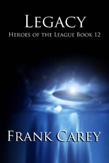 Legacy (Heroes of the League Book 12)