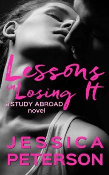 Lessons In Losing It (Study Abroad Book 4) Read online