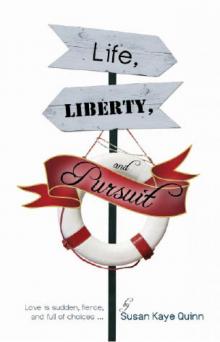 Life, Liberty, and Pursuit Read online