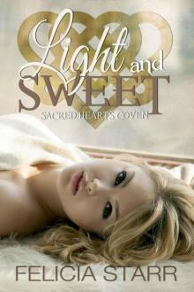Light and Sweet: Sacred Hearts Coven Read online