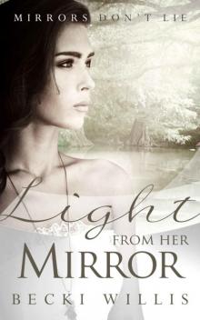 Light from Her Mirror (Mirrors Don't Lie Book 3) Read online