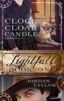 Lightfall One: Clock, Cloak, Candle (Lightfall, Book 1) Read online
