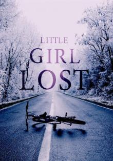 Little Girl Lost: A Riveting Kidnapping Mystery- Book 2 Read online