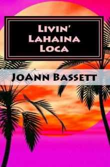 Livin' Lahaina Loca Read online