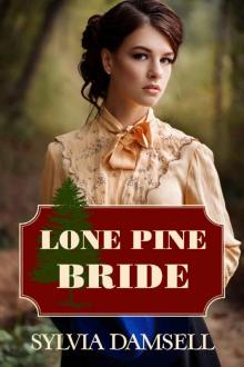 Lone Pine Bride (The Brides Of Lone Pine Book 1) Read online