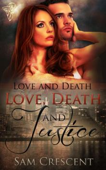 Love, Death and Justice Read online