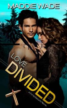 Love Divided (Fortis Security Series Book 3) Read online