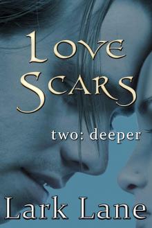 Love Scars - 2: Deeper Read online