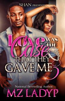 Love Was the Case That They Gave Me 3: Case Closed Read online