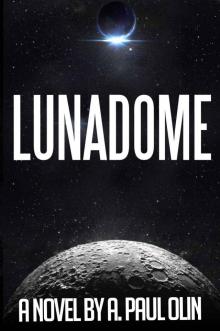 LunaDome: A Novel