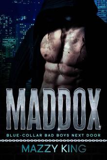 Maddox: Alpha Military Man Single Mom Steamy Romance (Blue-Collar Bad Boys Next Door Book 4) Read online