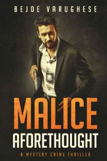 Malice Aforethought: A Mystery Crime Thriller (A Detective Ravi Singh Mystery Book 1) Read online