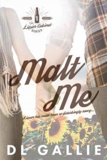 Malt Me (Liquor Cabinet Series #1) Read online
