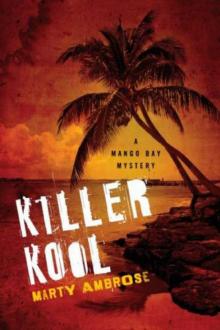 Marty Ambrose - Mango Bay 04 - Killer Kool Read online