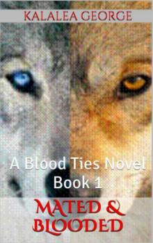 Mated & Blooded, A Blood Ties Novel, Book 1 Read online