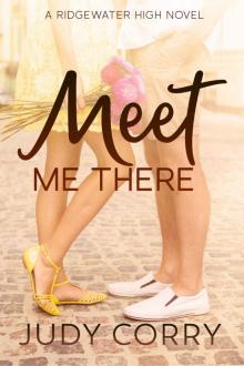 Meet Me There (Ridgewater High Romance) Read online