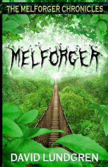 Melforger (The Melforger Chronicles) Read online