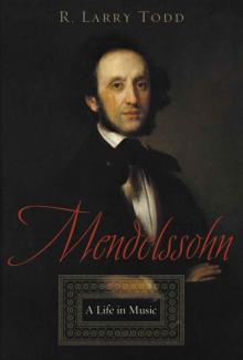 Mendelssohn: A Life in Music Read online