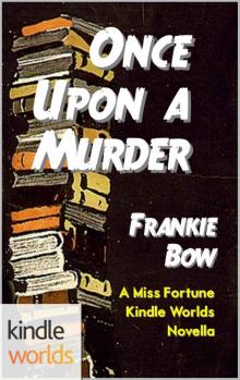 miss fortune mystery (ff) - once upon a murder (hair extensions and homicide 2) Read online