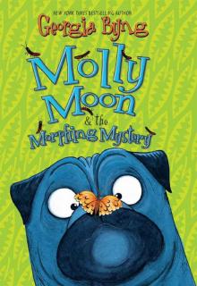 Molly Moon & the Morphing Mystery Read online