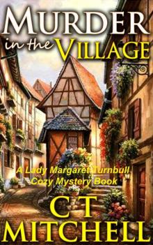 Murder in the Village: A Lady Margaret Turnbull Cozy Mystery Book (International Cozy Mysteries 2) Read online