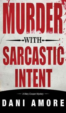 Murder With Sarcastic Intent Read online