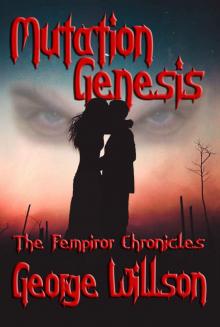 Mutation Genesis (The Fempiror Chronicles Book 2) Read online