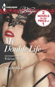 My Double Life: Wild and Wicked Read online