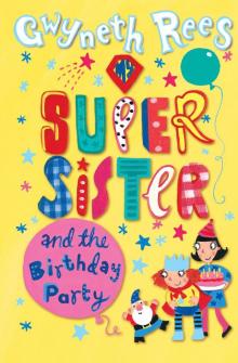 My Super Sister and the Birthday Party Read online