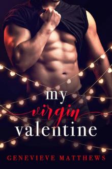 My Virgin Valentine: A Valentine's Day Novella Read online