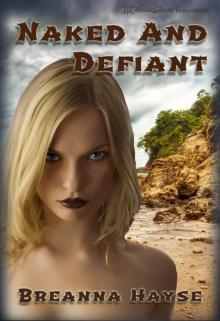 Naked and Defiant Read online