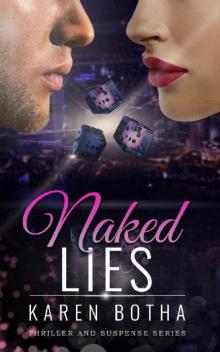Naked Lies: Passion, Jealousy, Murder. He has billions, she has his heart. (Naked Erotic Romance Series Book 2) Read online