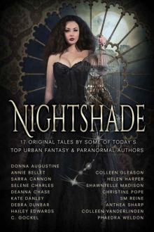 Nightshade (17 tales of Urban Fantasy, Magic, Mayhem, Demons, Fae, Witches, Ghosts, and more) Read online