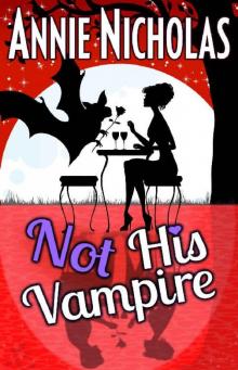 Not His Vampire: Vampire Romance (Not This Series Book 3) Read online
