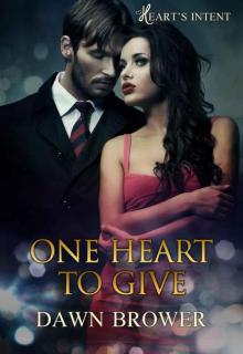 One Heart to Give (Heart's Intent Book 1) Read online