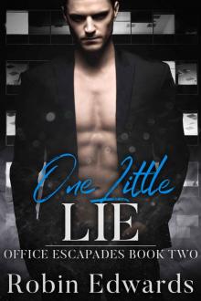 One Little Lie: An Enemies to Lovers, Second Chance Romance (Office Escapades Book 2) Read online