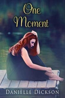 One Moment (The Little Hollow Series Book 1) Read online