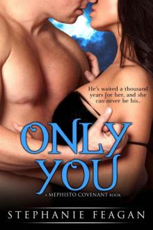 Only You (The Mephisto Covenant Series) Read online