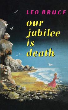 Our Jubilee is Death Read online