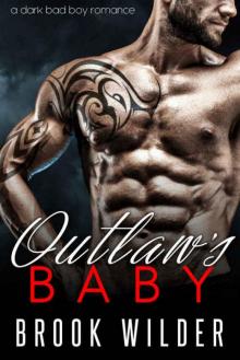 Outlaw's Baby: A Dark Bad Boy Baby Romance Read online