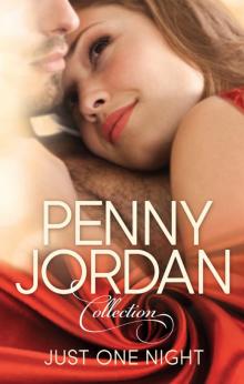 Penny Jordan Collection: Just One Night Read online