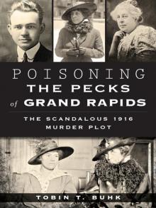 Poisoning the Pecks of Grand Rapids Read online