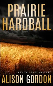 Prairie Hardball Read online