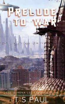 Prelude to War (Athena Lee Chronicles Book 9) Read online