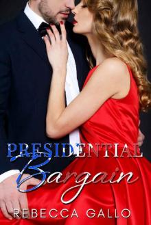 Presidential Bargain (The Presidential Promises Duet Book 1) Read online