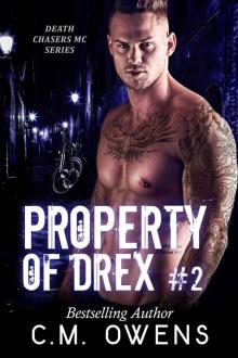 Property of Drex (Book 2) (Death Chasers MC Series) Read online