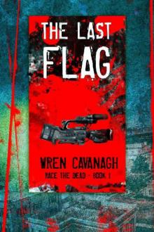 Race the Dead (Book 1): The Last Flag Read online